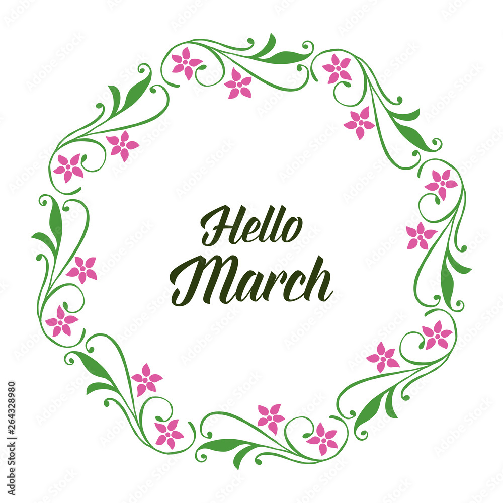 Vector illustration greeting card hello march with leaf flower frame