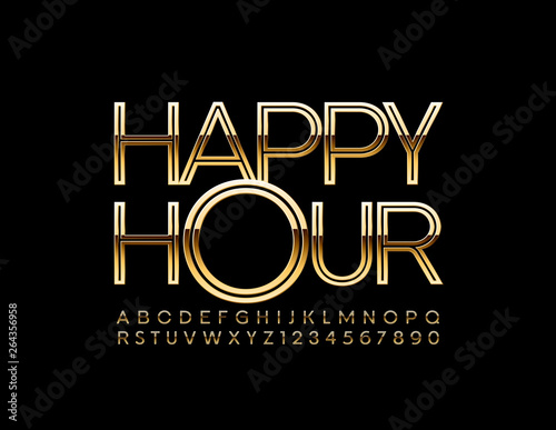 Vector golden sign Happy Hour with Uppercase Font. Modern luxury Alphabet Letters and Numbers