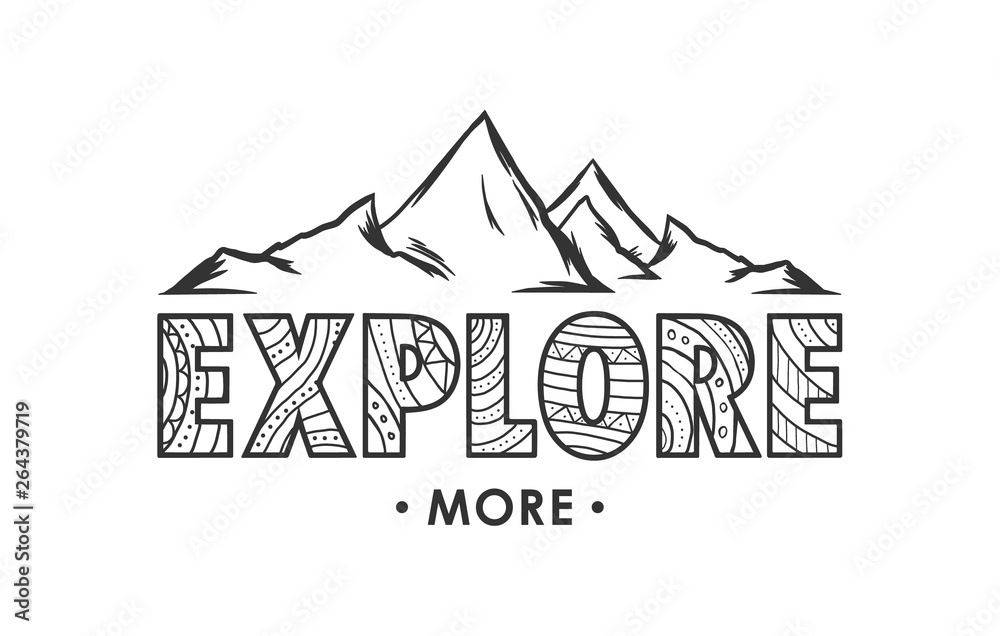 Hand drawn lettering composition of Explore More with mountains on white background.