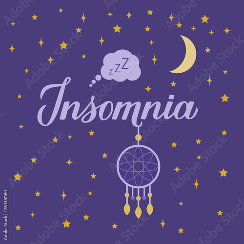 Fototapeta Naklejka Na Ścianę i Meble -  Insomnia calligraphy hand lettering on dark blue sky background. Dreamcatcher, moon and stars. Sleep problems and sleeplessness concept typography poster. Vector illustration. Easy to edit template.