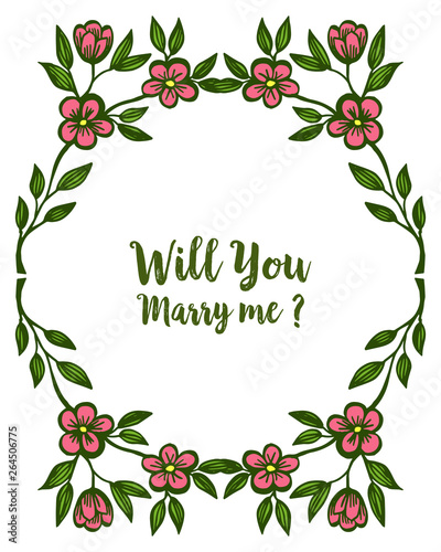 Vector illustration abstract leaf flower frame for card will you marry me