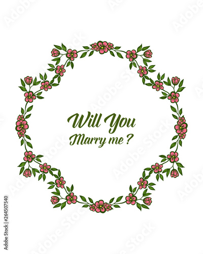 Vector illustration invitation card will you marry me with frame flower leaves isolated on white background