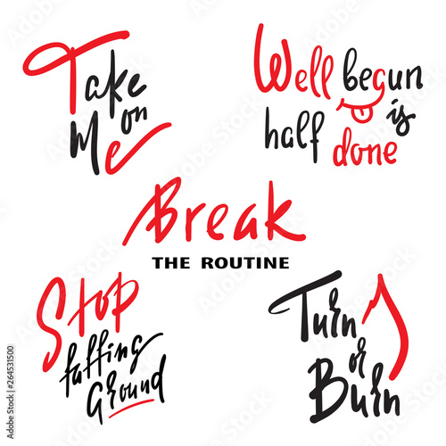 Set of inspire and motivational quote. Hand drawn beautiful lettering. Print for inspirational poster, t-shirt, bag, cups, card, flyer, sticker, badge. Cute and funny vector collection