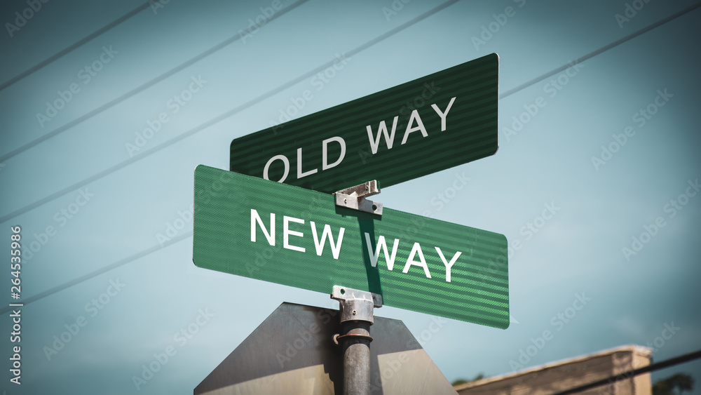 Street Sign NEW WAY versus OLD WAY - obrazy, fototapety, plakaty 