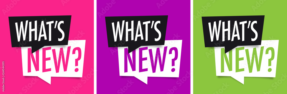 What's new ? What's new ?