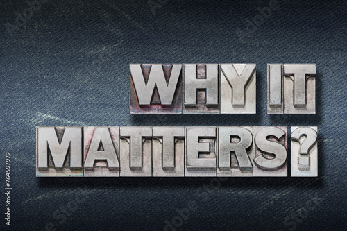why it matters den