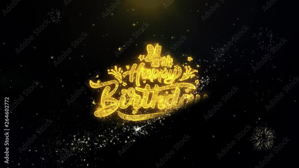 4th Happy Birthday Written Gold Glitter Particles Spark Exploding Fireworks Display 4K . Greeting card, Celebration, Party Invitation, calendar, Gift, Events, Message, Holiday, Wishes Festival 4th Happy Birthday Written Gold Glitter Particles Spark Exploding Fireworks Display 4K . Greeting card, Celebration, Party Invitation, calendar, Gift, Events, Message, Holiday, Wishes Festival