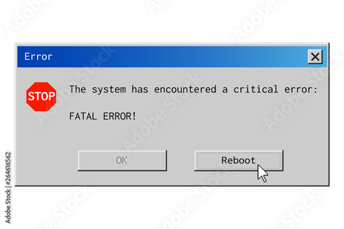 Fatal error dialog box. System failure message in retro style.