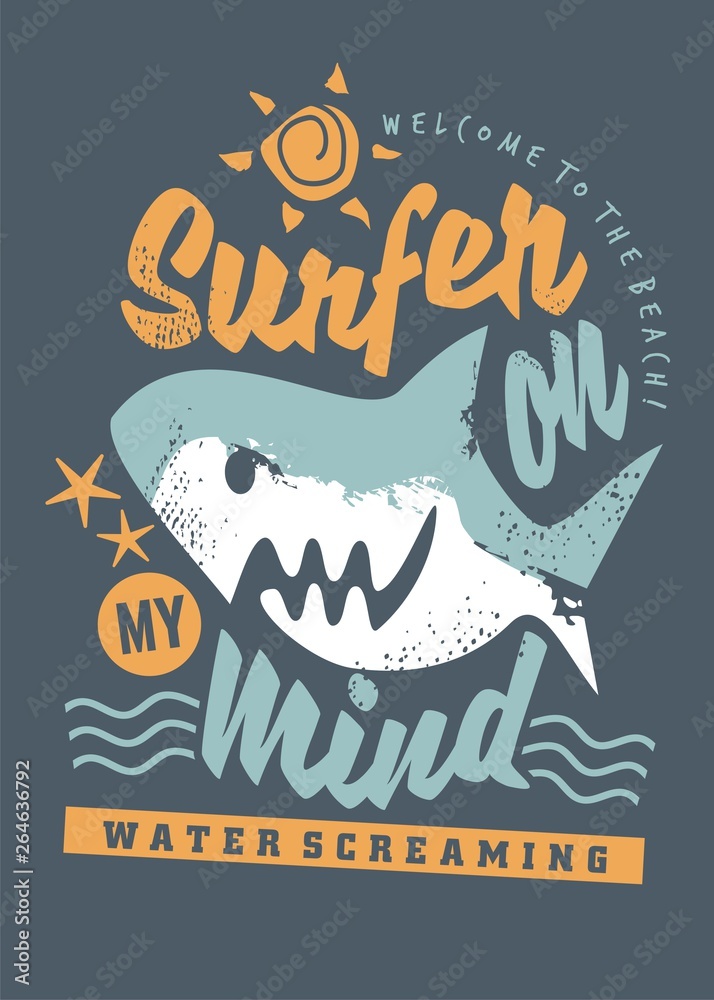 Surfing tee shirt graphic with cartoon shark and creative message. T shirt design for beach, summer, ocean and surf.