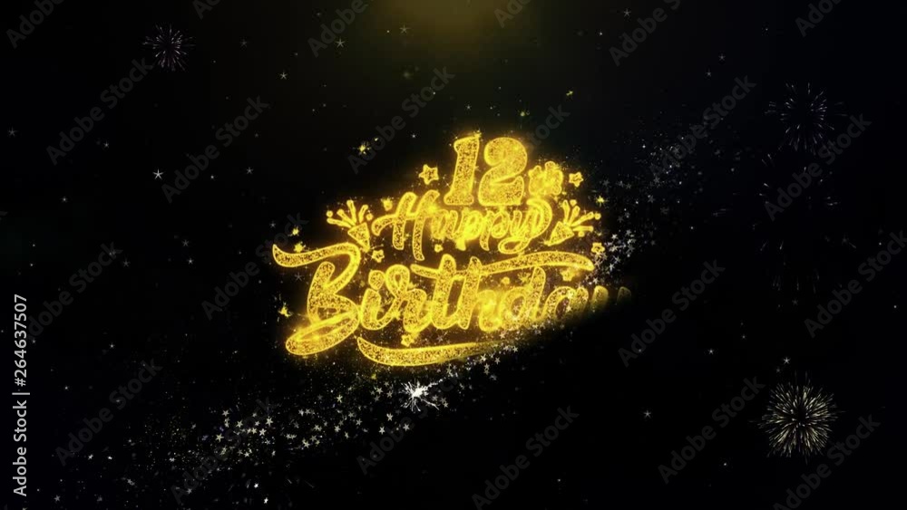 12th Happy Birthday Written Gold Glitter Particles Spark Exploding Fireworks Display 4K . Greeting card, Celebration, Party Invitation, calendar, Gift, Events, Message, Holiday, Wishes Festival 12th Happy Birthday Written Gold Glitter Particles Spark Exploding Fireworks Display 4K . Greeting card, Celebration, Party Invitation, calendar, Gift, Events, Message, Holiday, Wishes Festival