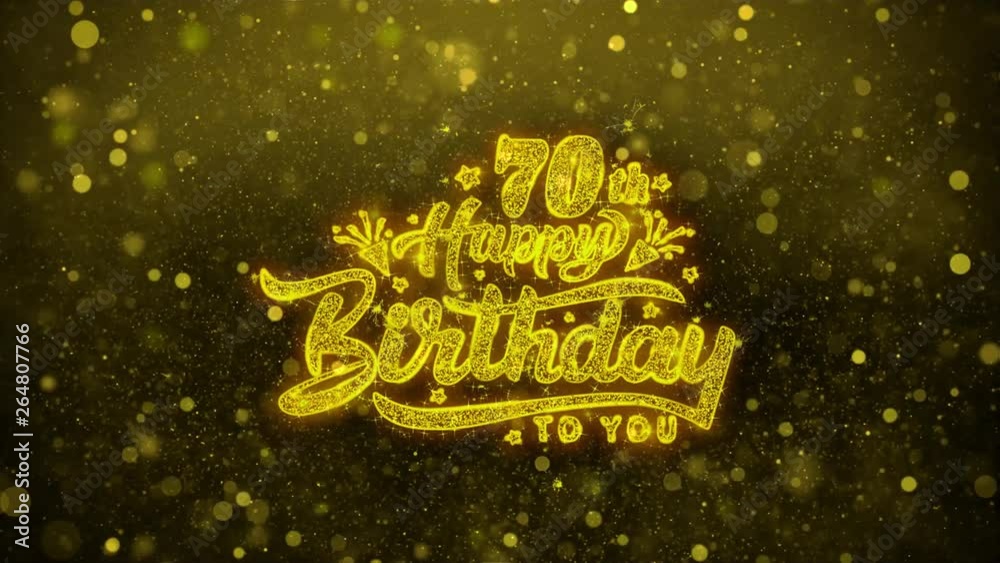 70th Happy Birthday Greetings card Abstract Blinking Golden Sparkles Glitter Firework Particle Looped Background. Gift, card, Invitation, Celebration, Events, Message, Holiday, Festival 70th Happy Birthday Greetings card Abstract Blinking Golden Sparkles Glitter Firework Particle Looped Background. Gift, card, Invitation, Celebration, Events, Message, Holiday, Festival