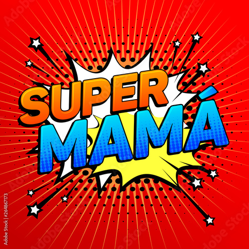 Super Mama, Super Mom spanish text, Mother celebration vector illustration