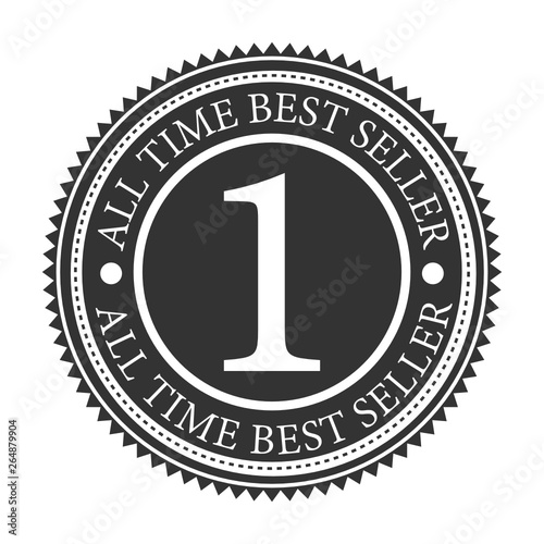 All time best seller word and 1 symbol on circle jagged edge badge vector. Vintage style, black and white color.
