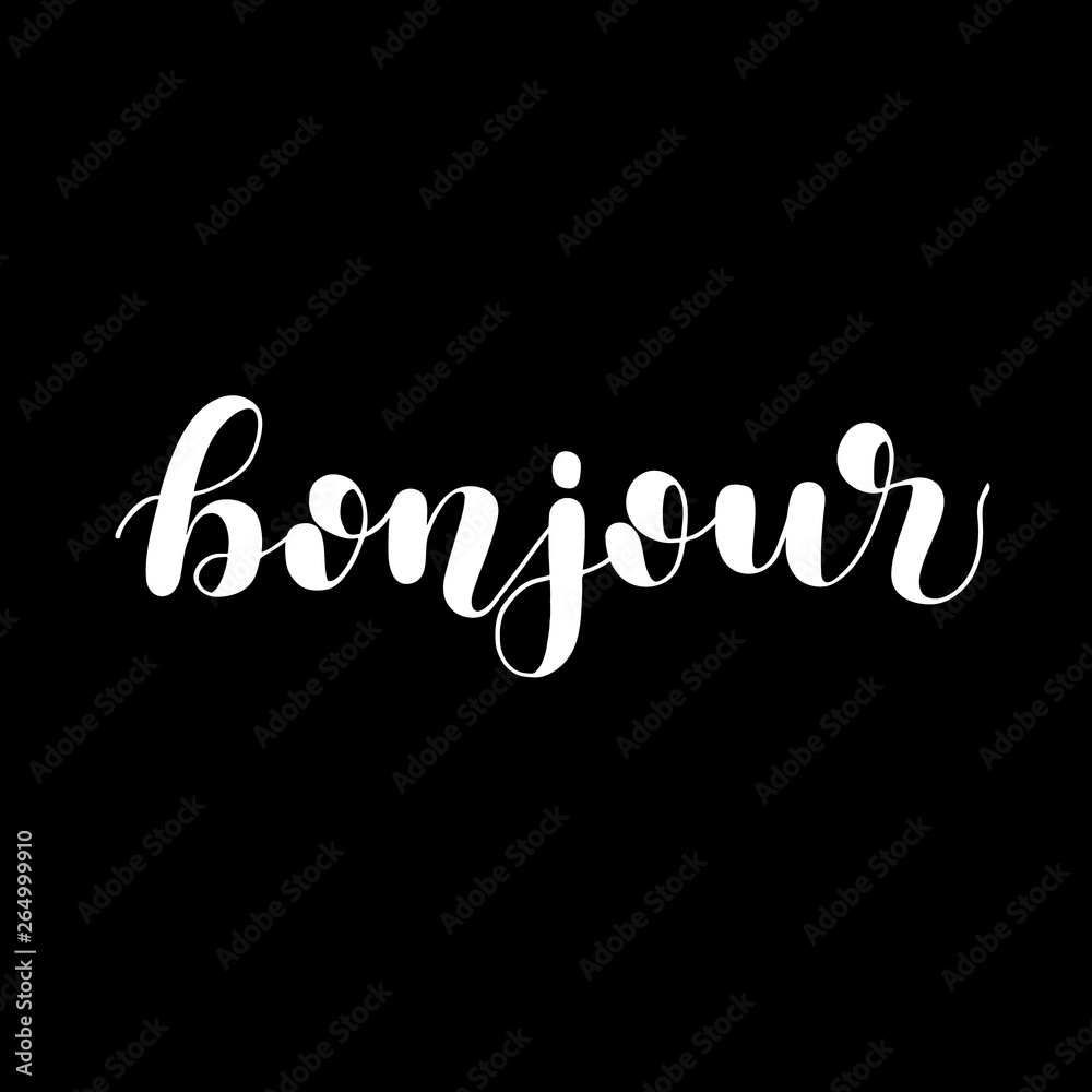 Bonjour. Good day in French. Hand lettering illustration. Motivating modern calligraphy. Bonjour. Good day in French. Hand lettering illustration. Motivating modern calligraphy.