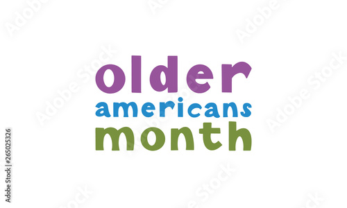 Older Americans Month. Celebrated in May in the United States. National Month of observance for Older Americans. Poster, card, banner and background. Vector illustration