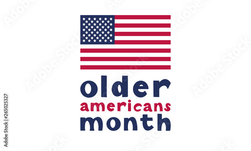 Older Americans Month. Celebrated in May in the United States. National Month of observance for Older Americans. Poster, card, banner and background. Vector illustration