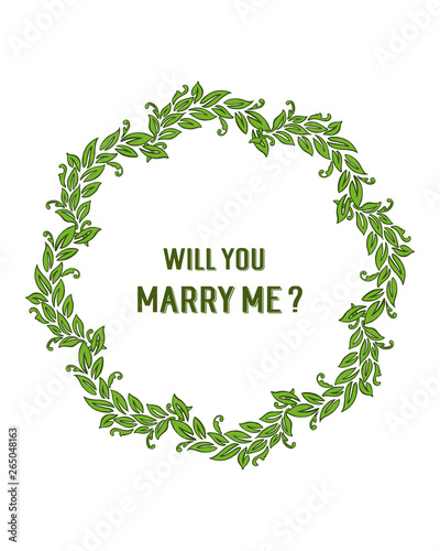 Vector illustration elegant green leafy wreath frame with will you marry me