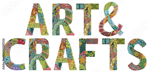 Words ART AND CRAFTS. Vector zentangle object for decoration