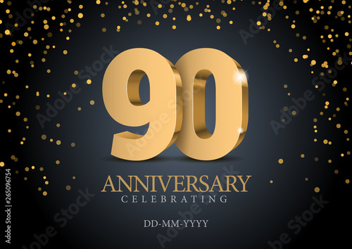 Anniversary 90. gold 3d numbers. Poster template for Celebrating 10th anniversary event party. Vector illustration