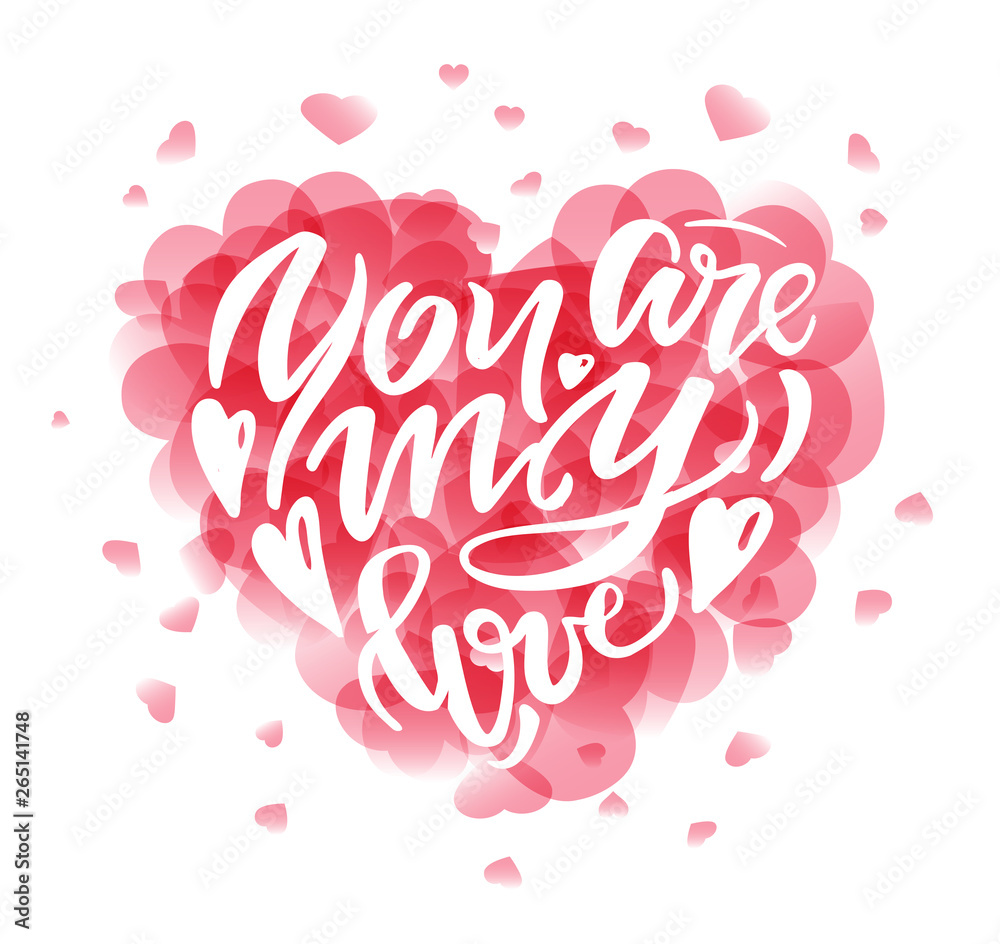 Happy Valentine's Day – You are my love – lettering hand drawn doodle poster art template