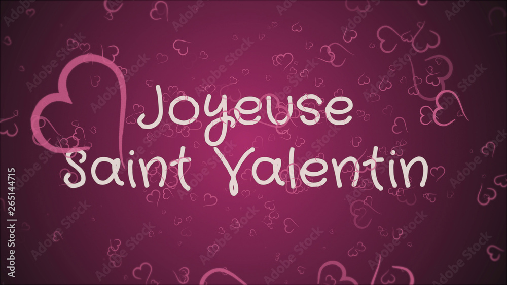 Joyeuse Saint Valentin, Happy Valentine's day in french language, greeting card, pink hearts, pink background
