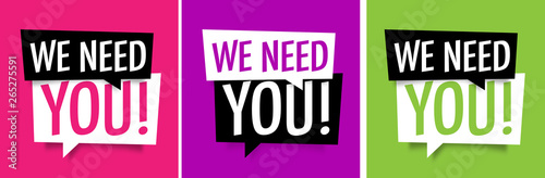 We need you
