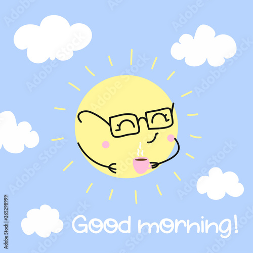Good morning - cute sun decoration. Little sun and clouds, cute characters set, posters for nursery room, greeting cards, kids and baby clothes. 