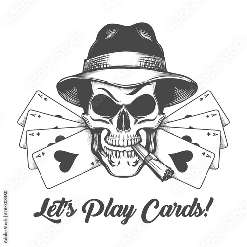 Skull in Gangster Hat with Playing Cards and Wording Lets play Cards