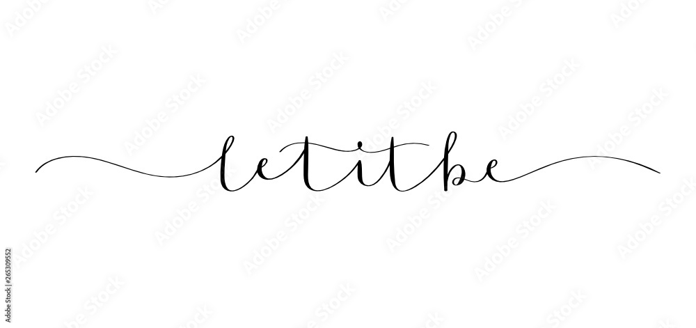 LET IT BE brush calligraphy banner LET IT BE brush calligraphy banner