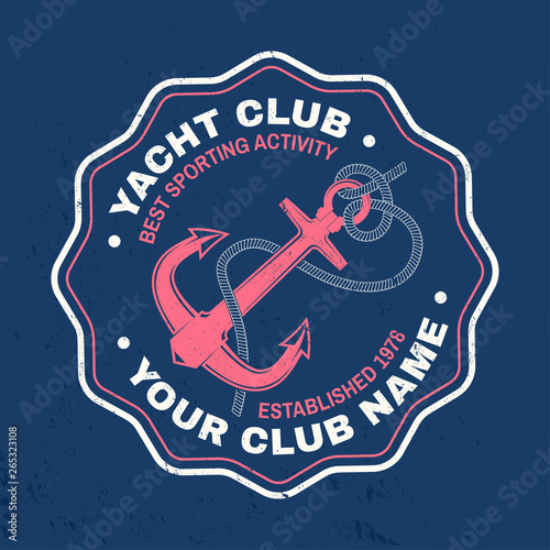 Yacht club badge. Vector. Concept for shirt, print, stamp or tee. Vintage typography design with black sea anchor and rope knot silhouette.