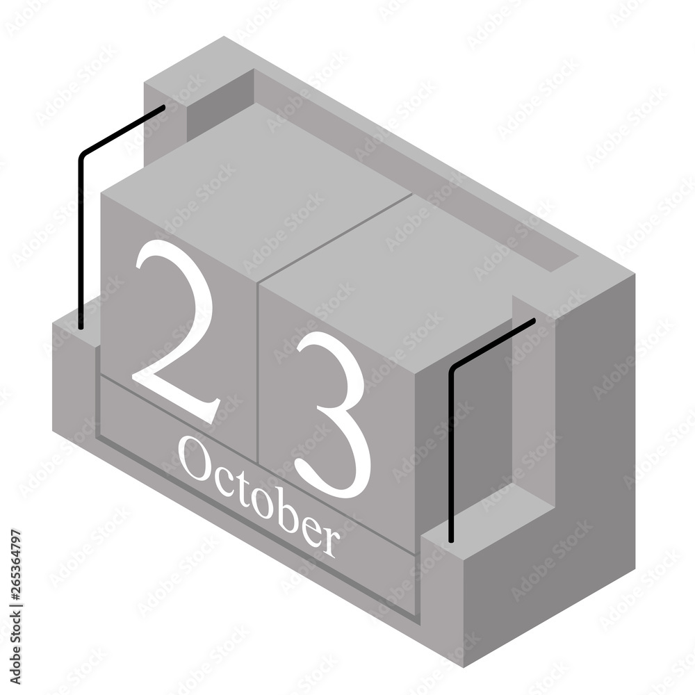 October 23rd date on a single day calendar. Gray wood block calendar present date 23 and month October isolated on white background. Holiday. Season. Vector isometric illustration October 23rd date on a single day calendar. Gray wood block calendar present date 23 and month October isolated on white background. Holiday. Season. Vector isometric illustration