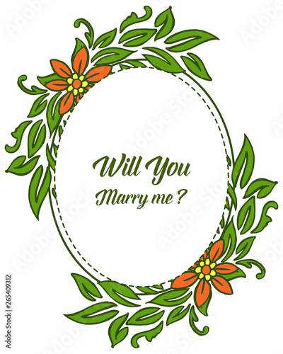 Vector illustration card will you marry me with texture of green leafy flower frame