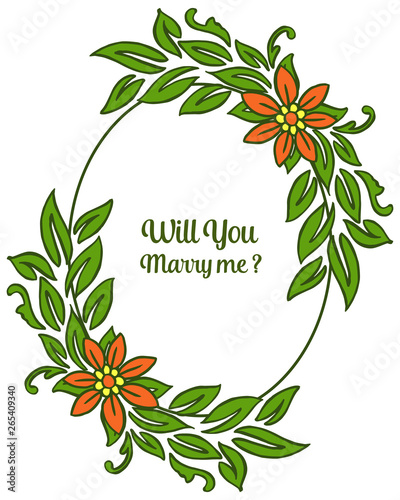 Vector illustration card will you marry me with texture of green leafy flower frame