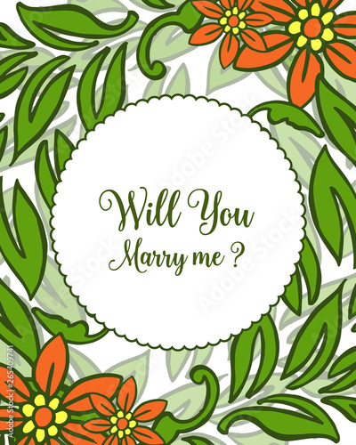 Vector illustration letter will you marry me with green leafy flower frames blooms
