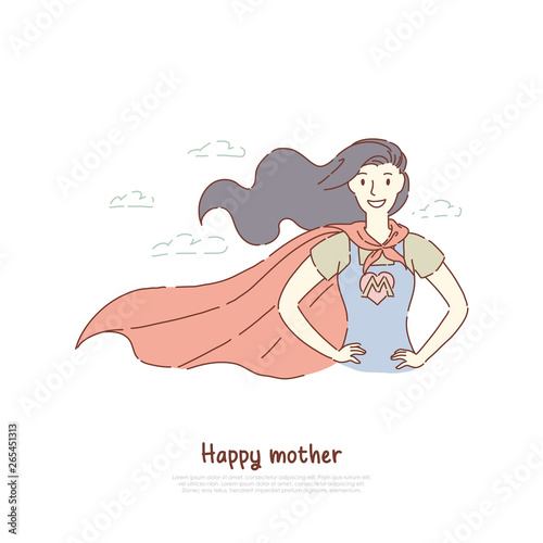 Brave mother standing in superhero posture, super mom in costume with letter, best parent, happy motherhood, parenting banner