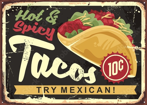 Hot and spicy Mexican tacos. Vintage tin vector sign for Mexican cuisine. Restaurant advertise with tasty taco on dark background.