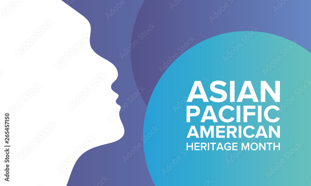 Asian Pacific American Heritage Month. Celebrated in May. It celebrates the culture, traditions, and history of Asian Americans and Pacific Islanders in the United States. Poster, card, banner. Vector