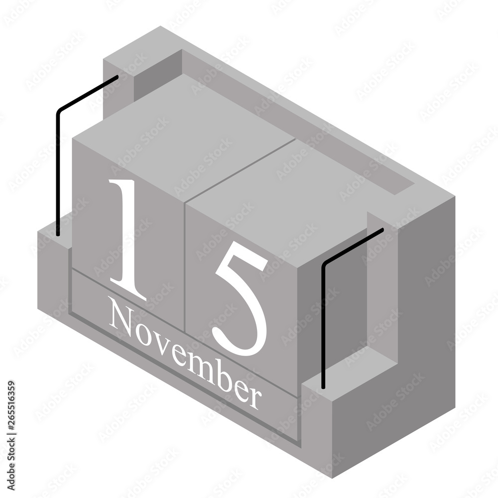 November 15th date on a single day calendar. Gray wood block calendar present date 15 and month November isolated on white background. Holiday. Season. Vector isometric illustration