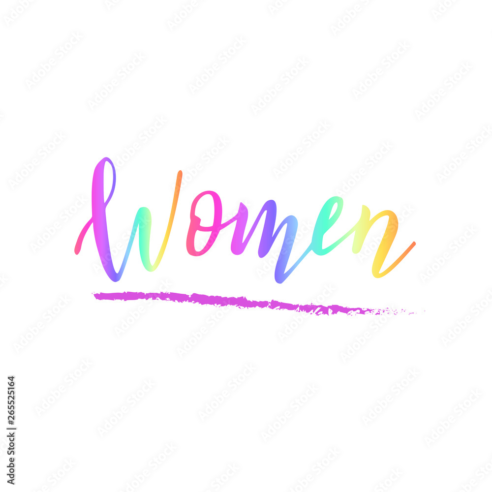 Handwritten women text. Concept of female diversity. Feminist quote. Sticker or clothes print. Vector format.