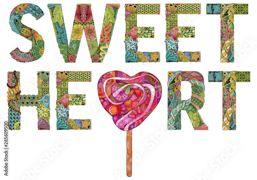 Words SWEEET HEART with lollipop, decorative zentangle object