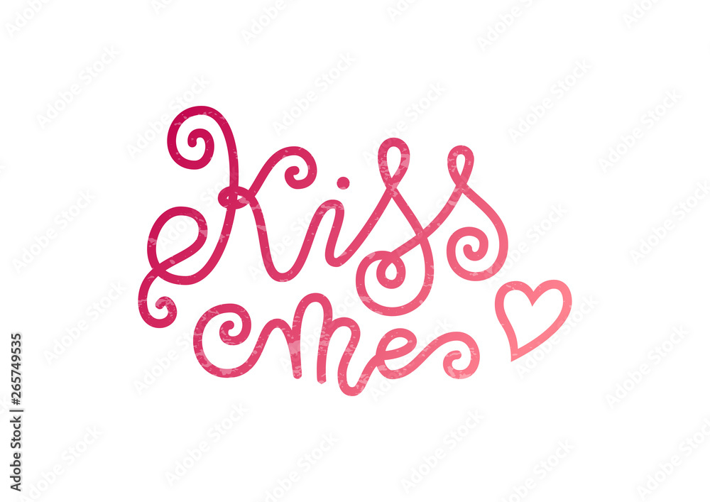 Modern mono line calligraphy lettering of Kiss me in pink decorated with heart and texture on white