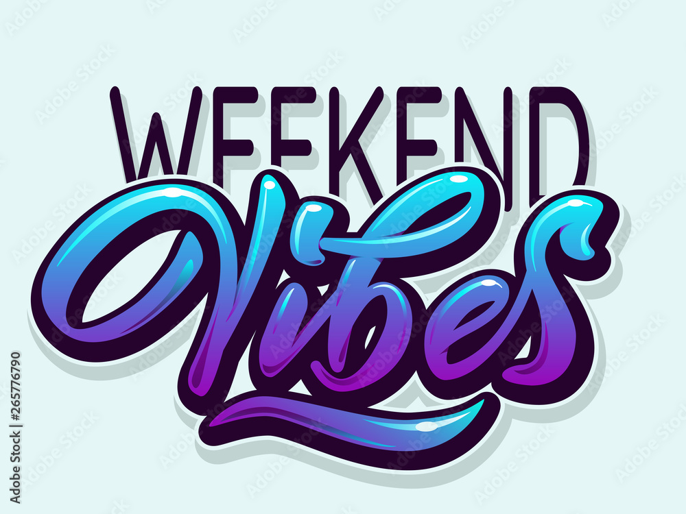 Weekend Vibes - modern hand lettering with font. Designed inscription on light blue background. Lettering template for banner, flyer or t-shirt. Vector illustration. Weekend Vibes - modern hand lettering with font. Designed inscription on light blue background. Lettering template for banner, flyer or t-shirt. Vector illustration.