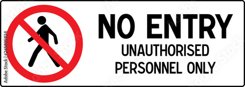 No Pedestrian Access industrial sign illustration - Forbidden to the public - No admittance!