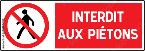 No Pedestrian Access industrial sign illustration - Forbidden to the public - No admittance! In french, France