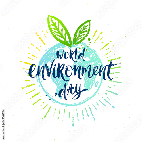 World environment day - hand drawn earth globe, green leaves and Brush calligraphy art. Design for greeting card, banner, poster, t-shirt print. Vector illustration.