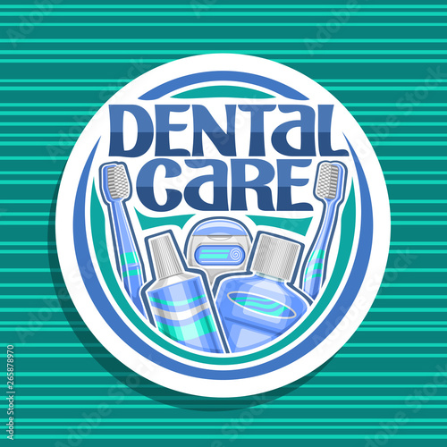 Vector logo for Dental Care, white round signage with illustration of set prophylactic products for hygiene of cavity, badge with original lettering for words dental care on green striped background.