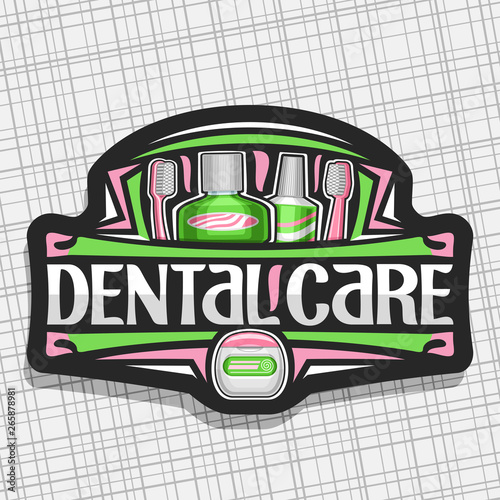 Vector logo for Dental Care, black decorative label with illustration of set prophylactic products for hygiene of cavity, sticker with original lettering for words dental care and pink flourishes.