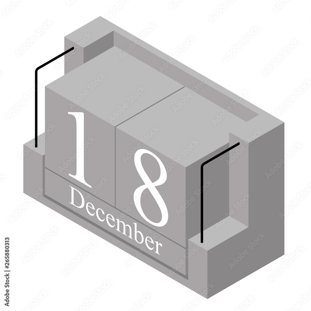 December 18th date on a single day calendar. Gray wood block calendar present date 18 and month December isolated on white background. Holiday. Season. Vector isometric illustration December 18th date on a single day calendar. Gray wood block calendar present date 18 and month December isolated on white background. Holiday. Season. Vector isometric illustration