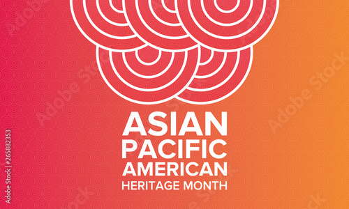 Asian Pacific American Heritage Month. Celebrated in May. It celebrates the culture, traditions, and history of Asian Americans and Pacific Islanders in the United States. Poster, card, banner. Vector