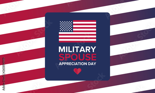 Military Spouse Appreciation Day. Celebrated in the United States. National Day recognition of the contribution, support and sacrifice of the spouses of the Armed Forces. Poster, card, banner. Vector